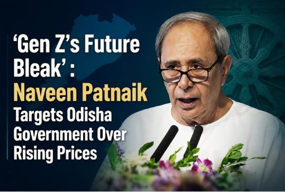 &lsquo;Gen Z&rsquo;s Future Bleak&rsquo;: Naveen Patnaik Targets Odisha Government Over Rising Prices